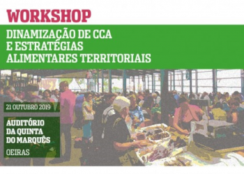 Workshop "Dinamização de CCA e Estratégias Alimentares Territoriais"