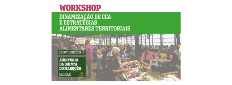 Workshop "Dinamização de CCA e Estratégias Alimentares Territoriais"