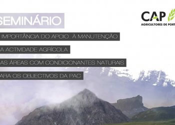 A Importância do Apoio à Manutenção da Actividade Agrícola nas Áreas com Condicionantes Naturais para os Objectivos da PAC