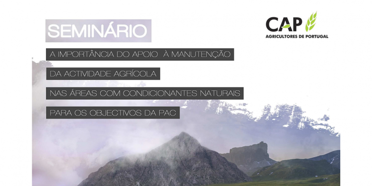 A Importância do Apoio à Manutenção da Actividade Agrícola nas Áreas com Condicionantes Naturais para os Objectivos da PAC