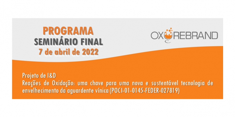 Seminário Final do Projeto Oxyrebrand