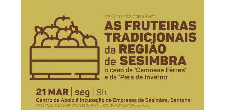 "Fruteiras tradicionais da região de Sesimbra – o caso da Maçã Camoesa Férrea e da Pera de Inverno"