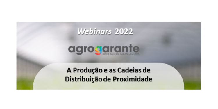 A Produção e as Cadeias de Distribuição de Proximidade