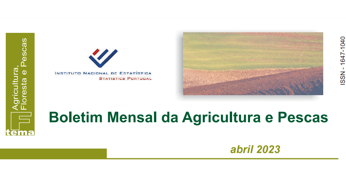 Boletim Mensal da Agricultura e Pescas - Abril de 2023