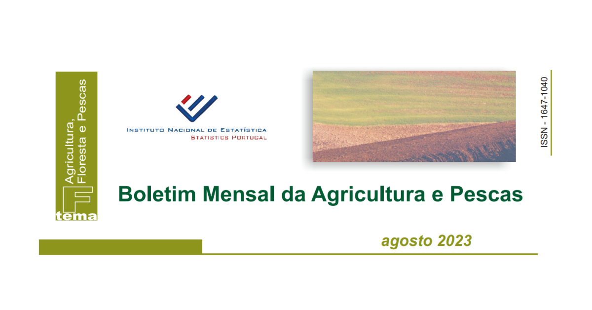 Boletim Mensal da Agricultura e Pescas - Agosto de 2023