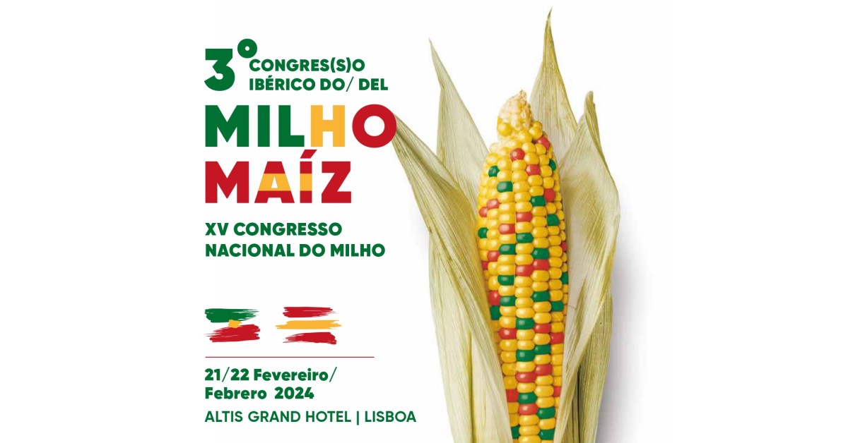 3.º Congresso Ibérico do Milho - 21 e 22 de Fevereiro - Lisboa