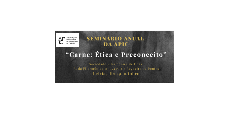 Seminário Anual da APIC Carne Ética e Preconceito